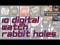 10 digital watch rabbit holes  vintage lcd led casio seiko orient gshock citizen and more