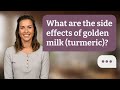 What are the side effects of golden milk (turmeric)? | Turmeric Risks