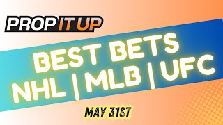 Player Props Predictions, Picks and Best Bets | NHL & MLB Props | UFC 302 | Prop It Up May 31