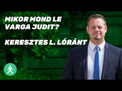 Keresztes L. Lóránt: Mikor mond le Varga Judit? LMP | Parlament