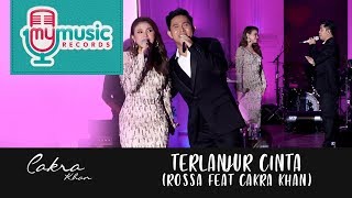 TERLANJUR CINTA - ROSSA feat CAKRA KHAN