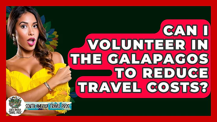 Can I Volunteer In The Galapagos To Reduce Travel Costs? - South America Travel Pros