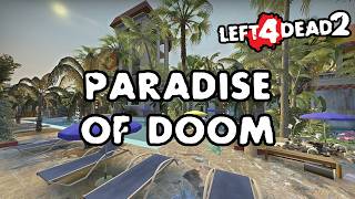 Left 4 Dead 2 - Paradise of Doom [Full Campaign]