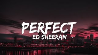 perfect - Ed Sheeran (Lyrics)