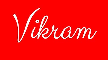 Learn how to Sign the Name Vikram Stylishly in Cursive Writing