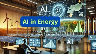 AI in Energy: Optimizing Efficiency and Sustainability