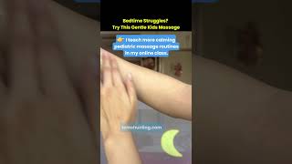 Bedtime Struggles? Try This Gentle Kids Massage