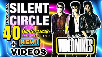 SILENT CIRCLE ★ Video Collection 1985-2025 ★ 40th Anniversary! All Hits + Brand New Videos!