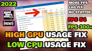 How To Fix High CPU Usage/Low GPU Usage &amp; Increase FPS While Playing Mfive|Fortnite |All Games|2022