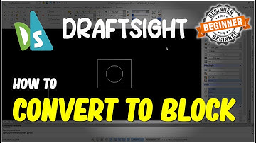 Draftsight How To Convert To Block