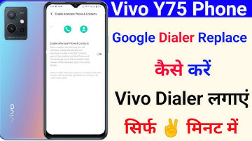 vivo y75 google dialer replace kaise kare | how to replace google dialer in vivo y75 | vivo dialer
