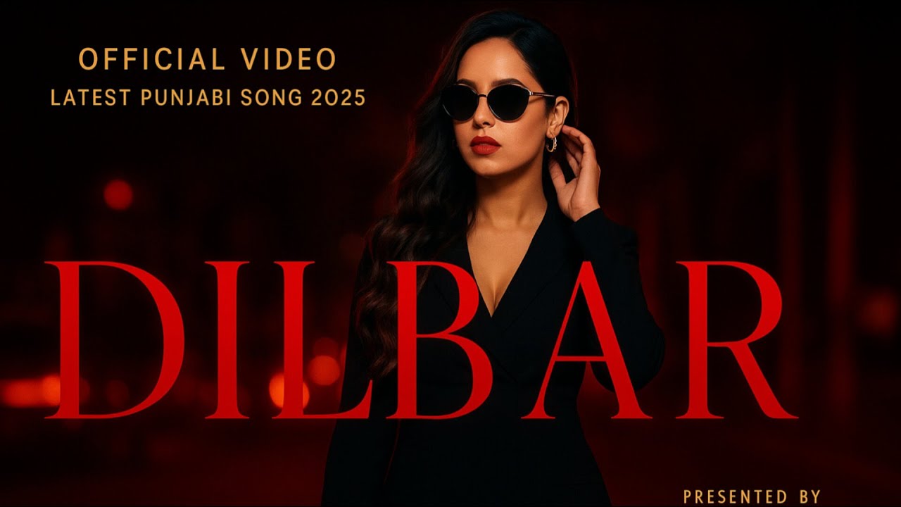 Sunanda Sharma – Dilbar (Official Video) | Latest Punjabi Song 2025 | Kaptaan | Geet