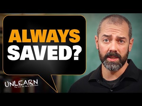 Is Once Saved Always Saved Biblical?