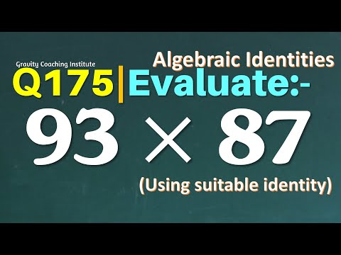 Q175 | Evaluate 93 x 87 using a suitable Identity | Evaluate 93 multiplied by 87 | Evaluate 93 x 87