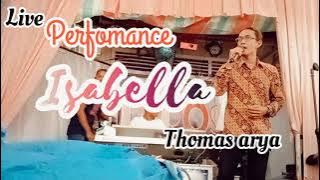 Download lagu Thomas arya-isabella [live perfomance]