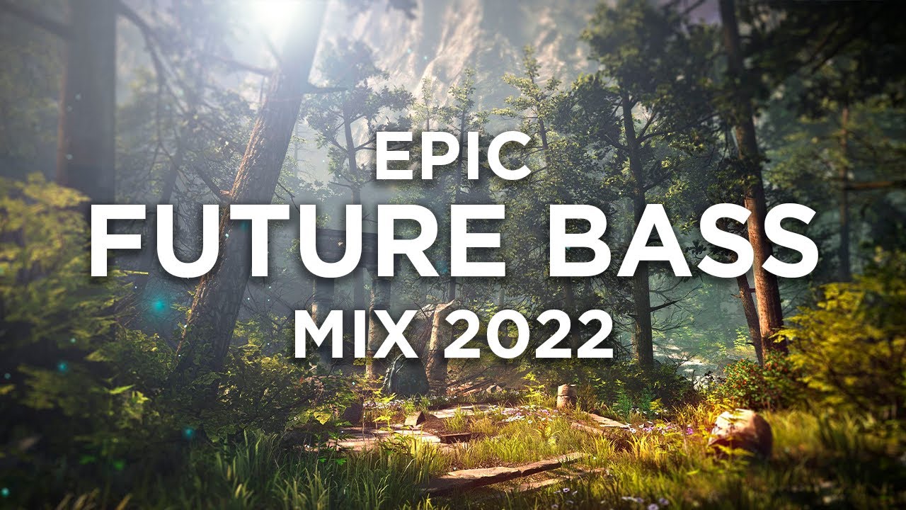 Epic Future Bass Mix 2022 | Best Future Bass/Melodic Dubstep Mix 2022