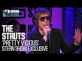 The struts pretty vicious exclusive for the stern show