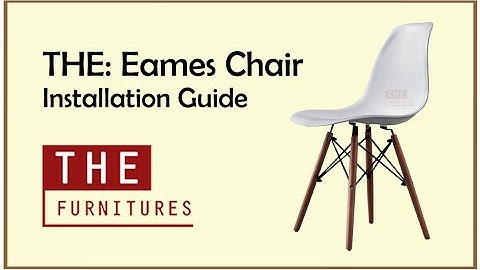 THE | Eames Chair Installation Guide (Z1001)