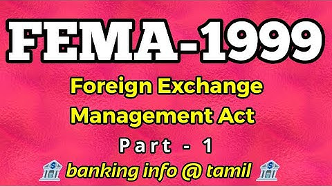 FEMA 1999 | Foreign Exchange Management Act | Part 1 | Tamil #fema1999 #bankingawareness