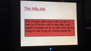 Tập đọc: Nhà bác học và bà cụ (Lớp 3)