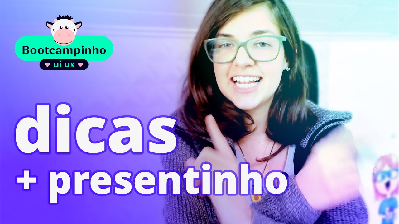 Como acompanhar + Presentinho | Bootcampinho UI/UX Design