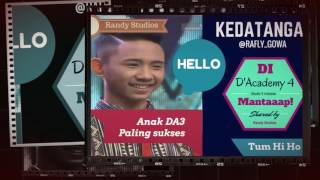 Kedatangan Rafly Gowa di D'Academy 4 - Tum Hi Ho