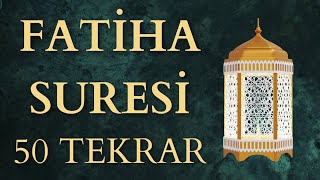 MUHAMMET ÖLMEZ - FATİHA SURESİ - 50 Tekrar - Huzur Kapısı Kur'an