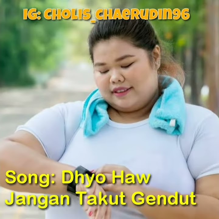Status Wa dan IG: Status Bucin Lagu Dhyo Haw 'Jangan Takut Gendut'