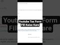 Youtube Tax Form kaise Fill Kare #adsense #adsensetips #tax #monetization