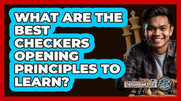 What Are The Best Checkers Opening Principles To Learn? - The Board Game Xpert