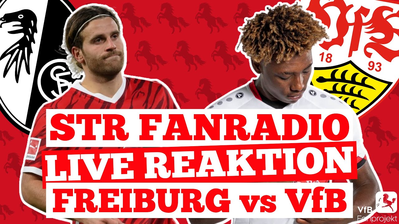 Fanradio 🔊 SC Freiburg gegen VfB Stuttgart 🔴 LIVE REAKTION 🔴