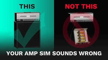 Why Almost Every Amp Sim Sounds Wrong...