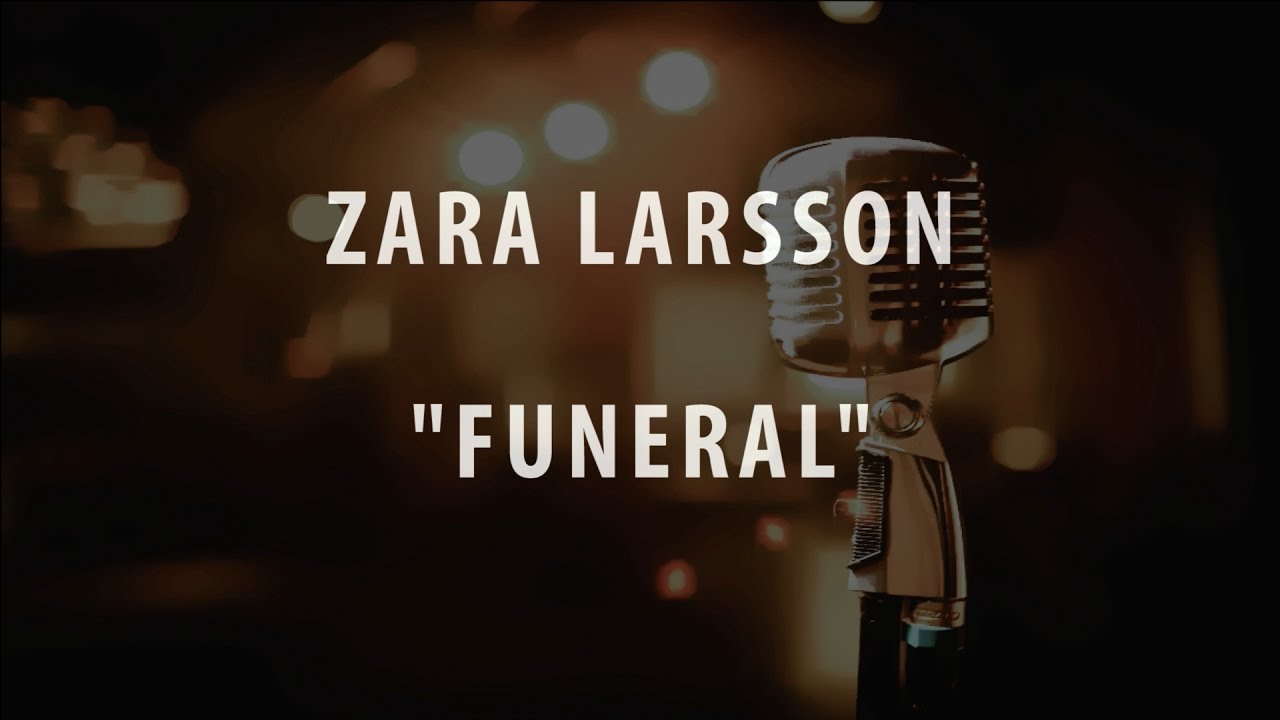funeral zara larsson lyrics español zara larsson funeral instrumental karaoke cover funeral zara larsson lyrics español zara larsson funeral instrumental karaoke cover