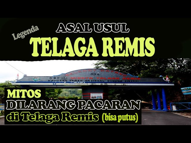 ASAL USUL TELAGA REMIS | touching tv class=