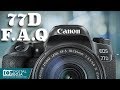 Top 10 Most Common Questions | Canon EOS 77D DSLR Camera | Advanced Tutorial