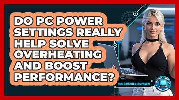 Do PC Power Settings Really Help Solve Overheating And Boost Performance? - Your Computer Companion