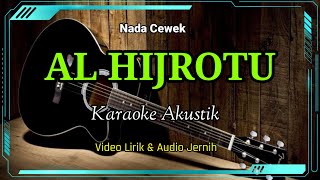 Al Hijrotu | Karaoke Akustik | Nada Cewek Audio Jernih