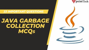 Java Garbage Collection MCQs | Top 20+ Java Collection Interview Questions & Answer | Tpoint Tech