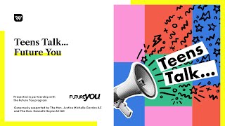 Teens Talk: Future You