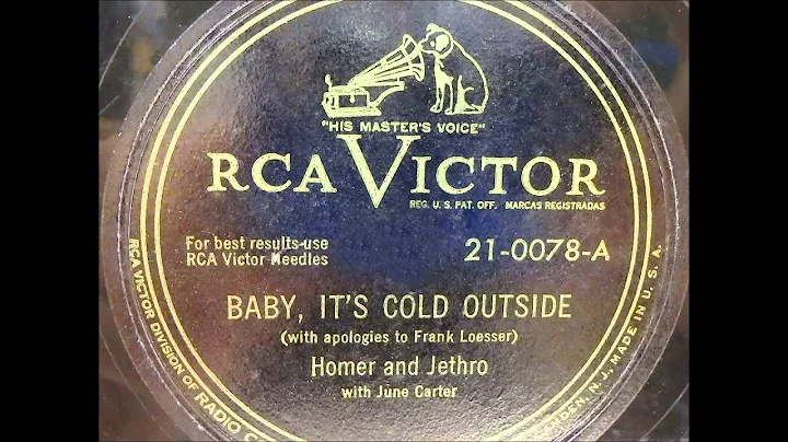 "Baby, It's Cold Outside" by Homer & Jethro, with June Carter