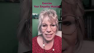 Exercise Your Empathy Muscles