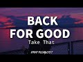 Back For Good - Take That (Lyrics)🎶