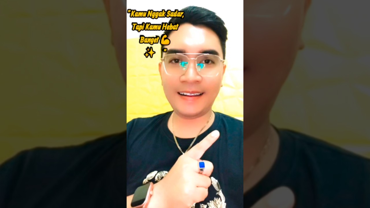 "Kamu Nggak Sadar, Tapi Kamu Hebat Banget 💪✨"