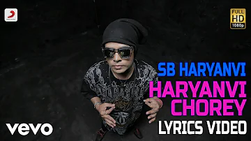 Haryanvi Chorey - Lyrics Video | SB The Haryanvi