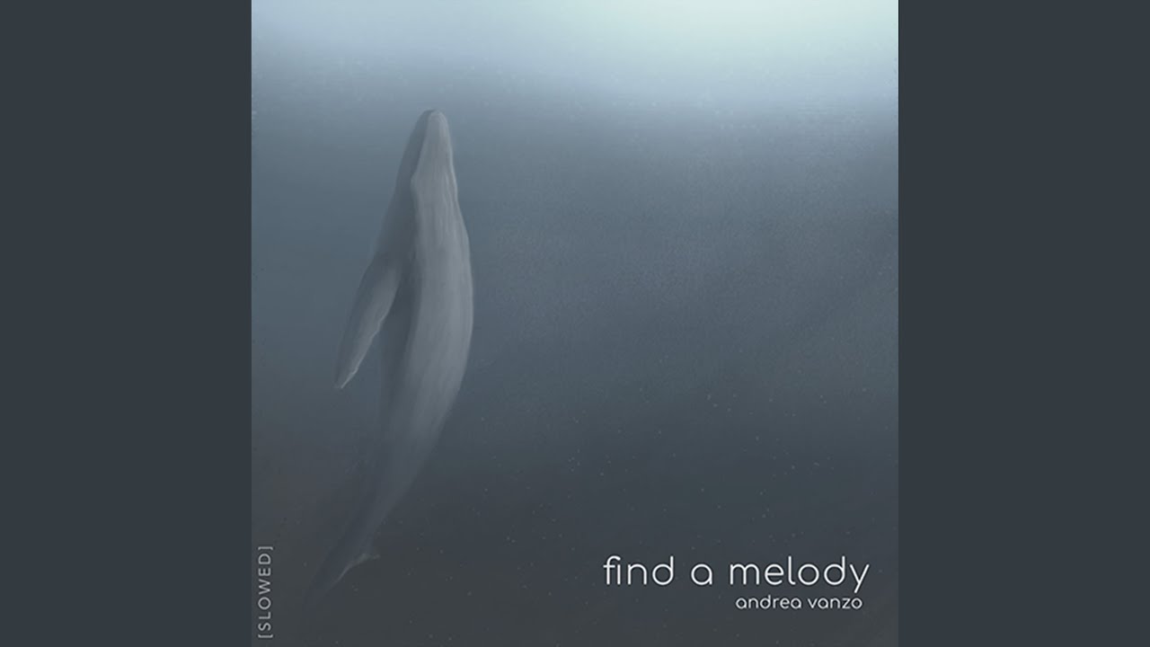 Find a Melody (Slowed)
