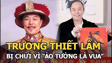 Trương Thiết Lâm bị ném đá vì ‘tưởng mình là vua