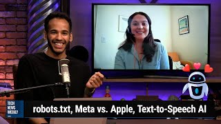 Seeking Love With AI - robots.txt, Meta vs. Apple, Text-to-Speech AI by Tech News Weekly 830 views 3 months ago 1 hour, 1 minute