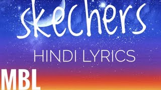 Skechers hindi lyrics||drip Report & tyge Hindi Translation lyrics #001