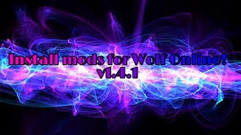 Wolf Online- How to install mods ~NEW METHOD v1.4.1~ [READ DESC.]