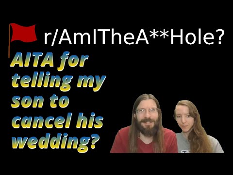AITA for telling my son to cancel his wedding? | 4 r/AITA | Brian's Advice 555